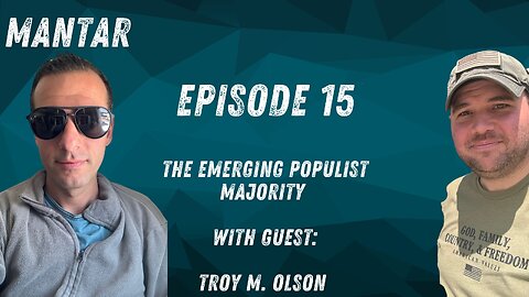 MANTAR Episode 15 The Emerging Populist Majority