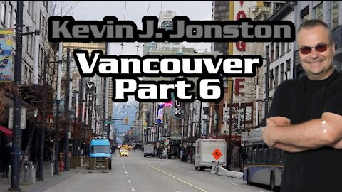 Kevin J Johnston In Vancouver Part 6 - NO MASKS Needed in Luxury Hotels