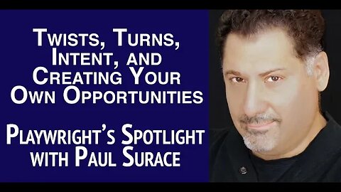 Playwright's Spotlight with Paul Surace