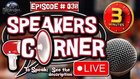 Speakers Corner #38 | Don't Bend Downward or You Might Get Refracted | Get Your 3 Mins In! 4-6-23