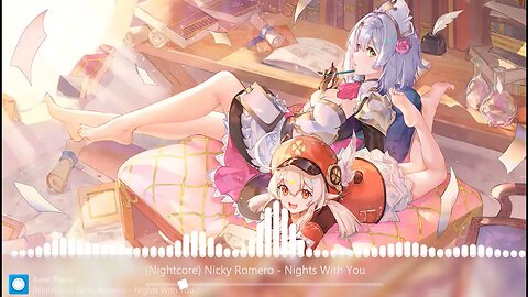 34 Minutes of Nightcore - Nights With You (Nicky Romero)