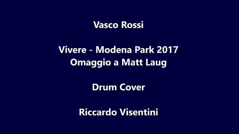 Vasco Rossi - Vivere - Modena Park 2017 - Omaggio a Matt Laug - Drum Cover