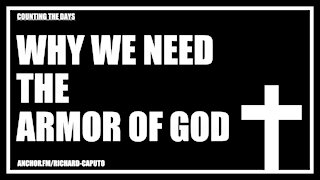 Why We Need The Armor of GOD