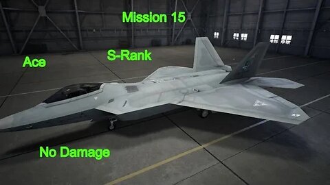 Ace Combat 7 Mobius 1s Final Flight, Mission 15, Ace, S-Rank, No Damage