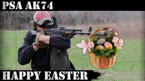 PSA AK74: Happy Easter!