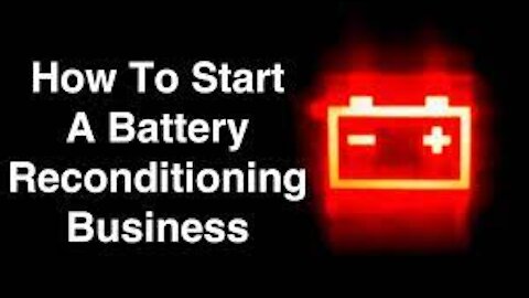 Start Your Own Business Reconditioning (Bringing Your Dead Batteries Back To Life)