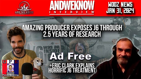 AWK-1.31.24: LT w/ Wooz News superstar Rafael, J6 defendant Eric Clark! Exposing Evil-No Ads!