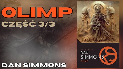 Olimp Część 3/3, Cykl: Ilion/Olimp (tom 2) - Dan Simmons | Audiobook PL