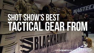 SHOT Show 2018's Best Tactical Products from BLACKHAWK!