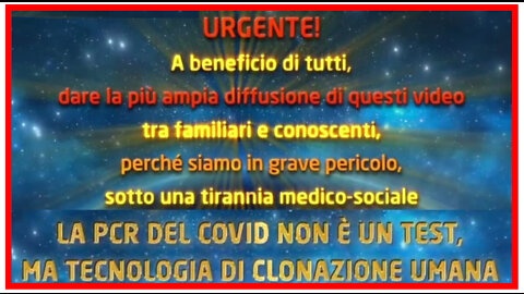 ATTENZIONE PERICOLO il PCR E' UNA TECNOLOGIA DI CLONAZIONE UMANA 🙈​🙉​🙊​...