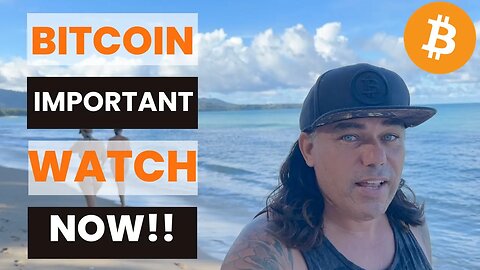 BITCOIN: IMPORTANT TO WATCH IF YOU HODL BITCOIN!!!