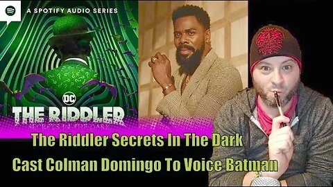 The Riddler Secrets In The Dark Cast Colman Domingo To Voice Batman