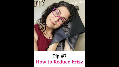 How to Reduce Frizz (Tip 7 of 7)