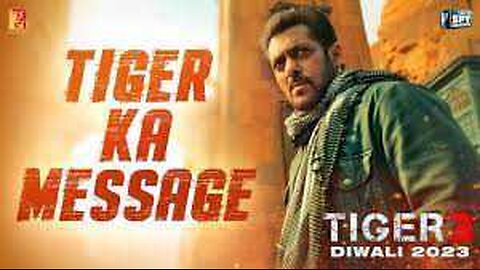 Tiger Ka Message | Tiger 3 | Salman Khan, Katrina Kaif | Maneesh Sharma |