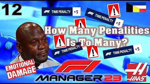 How Many Penalties Is To Many? l F1 Manager 2023 Haas Career Mode l Episode 12