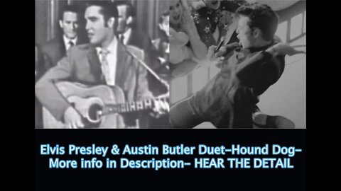 Elvis Presley & Austin Butler Duet-Hound Dog- More info in Description- HEAR THE DETAIL