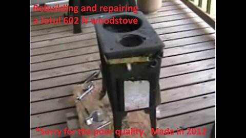 Rebuilding and repairing a Jotul 602 N woodstove