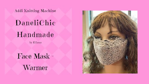 Face Mask // Warmer Addi Knitting Machine Crochet Knit - Video Tutorial DIY Instructions Pattern