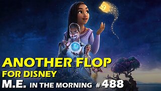 Wish now another major certified flop for Disney! | MEitM #488