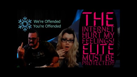 Ep#64 The internet hurt my feelings | We’re Offended You’re Offended PodCast