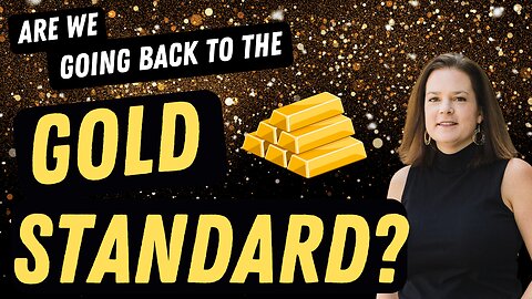 A Return to the Gold Standard?