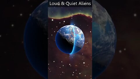 Loud & Quiet Aliens