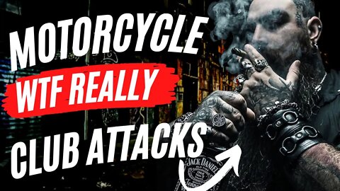MOTORCYCLE CLUB TERROR | WTF REALLY