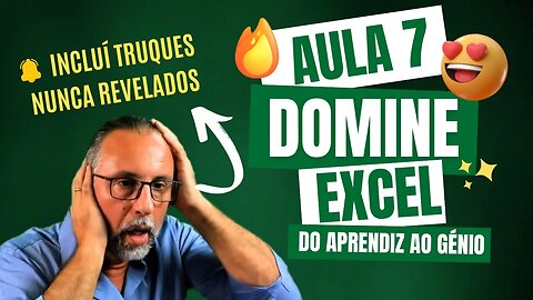 Domine o Excel do Aprendiz ao Génio | Aula 7