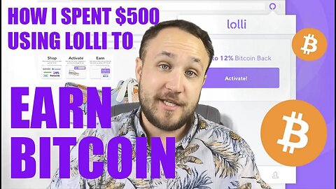 HOW I SPENT $500 USING LOLLI TO EARN BITCOIN | STACKING SATS