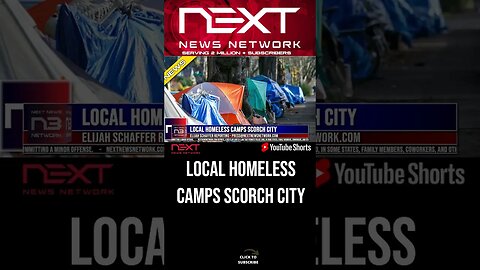 Local Homeless Camps Scorch City #shorts