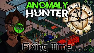 Anomaly Hunter - Fixing Time
