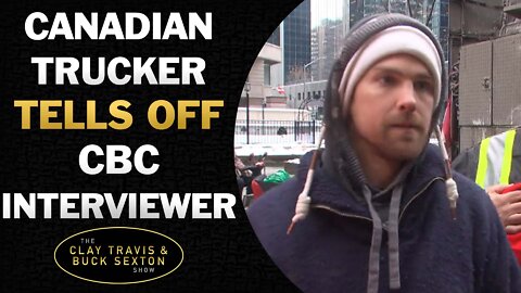 Canadian Trucker Tells Off CBC Interviewer