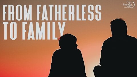 From Fatherless to Family