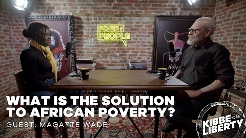 What Is the Solution to African Poverty? | Guest: Magatte Wade | Ep 251