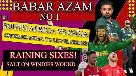 Babar Azam Becomes No1 Again | SA Levels The Series With India | Phil Salt Back 2 Back Centuries 2-2