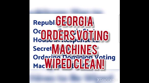 GEORGIA ORDERS VOTING MACHINES WIPED CLEAN