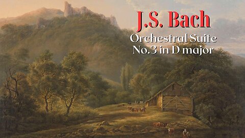 J.S. Bach: Orchestral Suite no.3 in D major [BWV 1068]