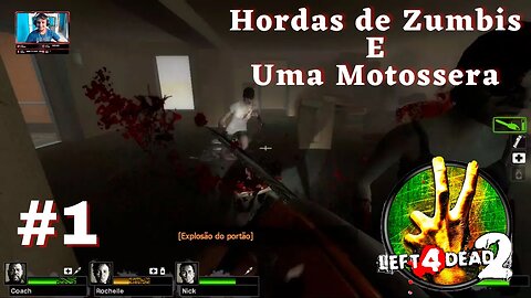 Left 4 Dead 2: Episódio 1-Shopping da Morte, O Hotel /Massacramos Zumbis Com Uma Motossera. gameplay