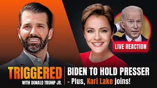 Can Biden Make it Through Presser? Live Reaction, Plus Kari Lake! | TRIGGERED Ep.153