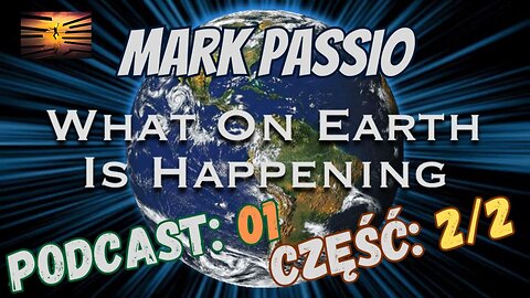 Mark Passio – Wydarzenia na ziemi – P01C02