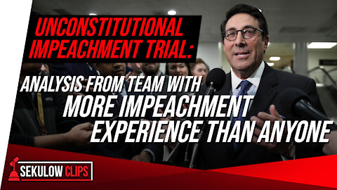 Unconstitutional Impeachment Trial: Analysis From Team with More Impeachment Experience Than Anyone