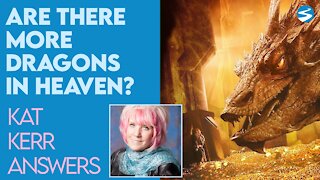 Kat Kerr: Are There Dragons In Heaven? | June 30 2021