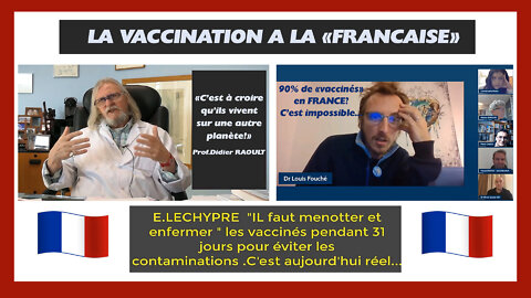 La VACCINATION en France? Vu par le Prof.Didier Raoult et le Dr.Louis Fouché...( HD 720) Lire descriptif