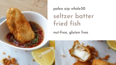 Paleo AIP Seltzer (not beer!) Battered Fish