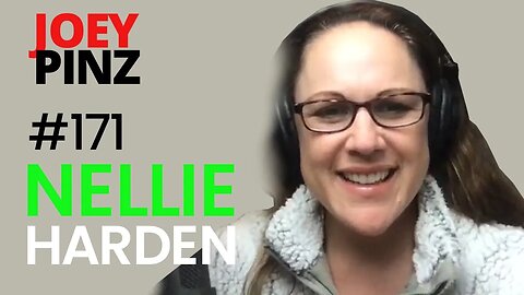 #171 Nellie Harden: 6570 days in a child's first 18 years| Joey Pinz Discipline Conversations