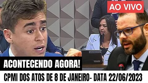 🇧🇷🔴ACONTECENDO AGORA! CPMI DOS ATOS DO 8 DE JANEIRO-DATA 22/06/2023