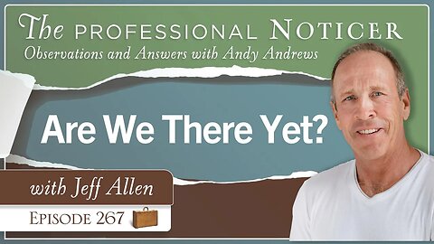 Are We There Yet? with Jeff Allen