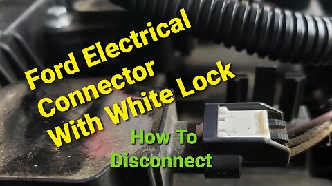 How To Disconnect and Reconnect Ford Electrical Connector With White Slide Lock