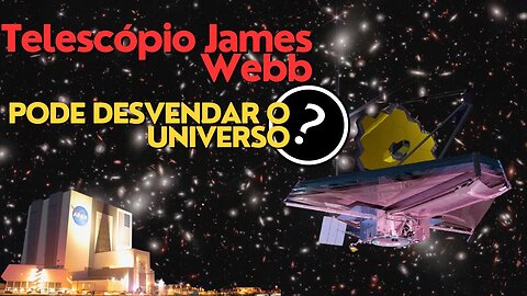 De olho no universo: a tecnologia revolucionária do Telescópio James Webb