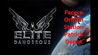 Elite Dangerous: Permit - Facece - Orbital Station - Patrick Depot - [00184]